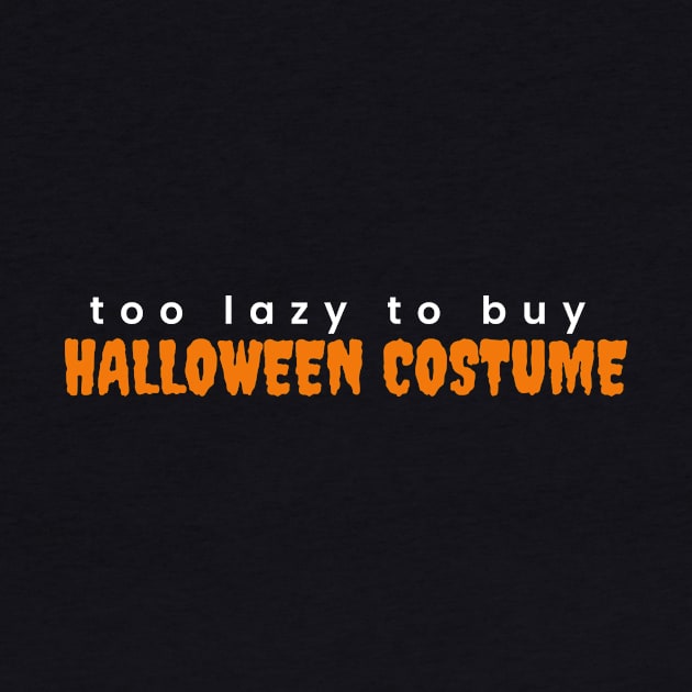 Too Lazy To Buy Halloween Costume by ezral